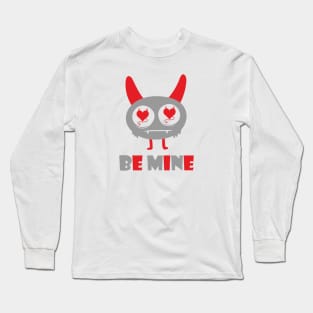 Be mine lover monster Long Sleeve T-Shirt